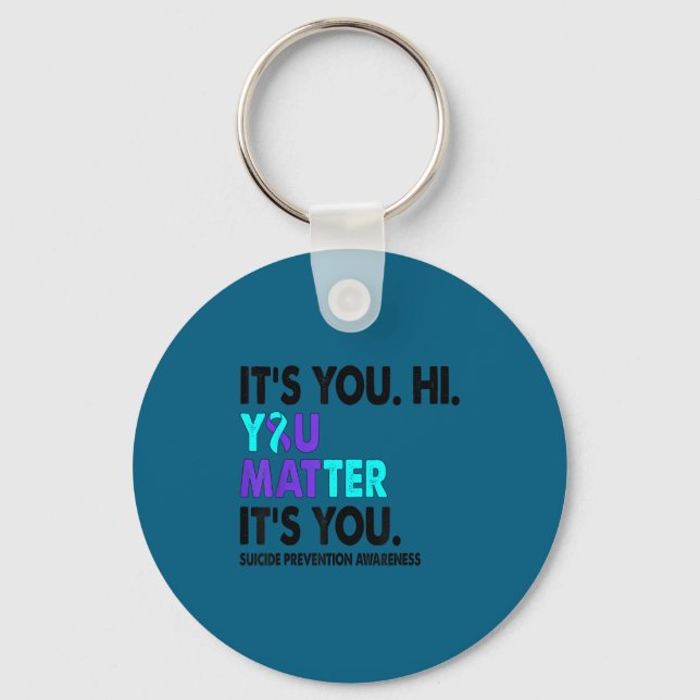 You Suicide Prevention Awareness Teal Purple Ribbo Keychain (Front)