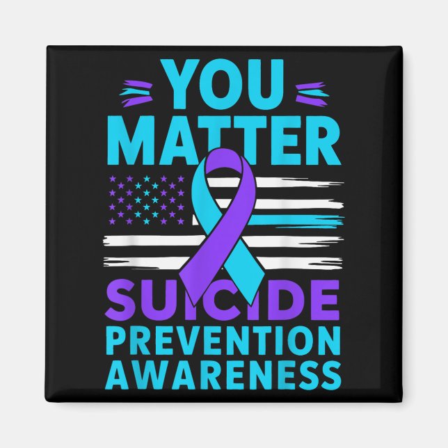 You Suicide Prevention Awareness Teal Purple Ribbo Magnet (Front)