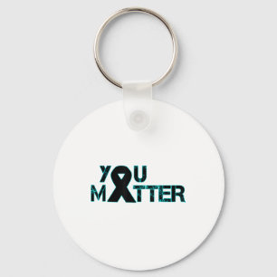 You Suicide Prevention Depression Awareness  Keychain