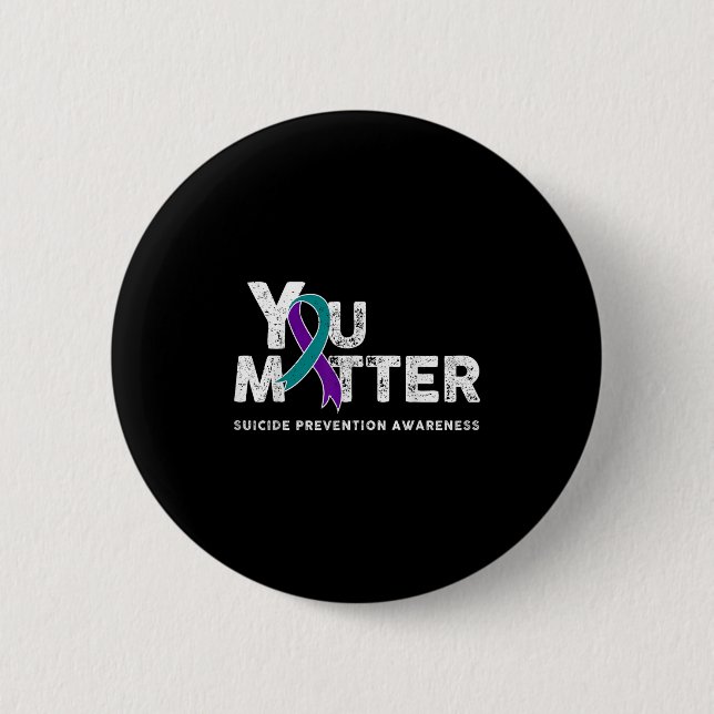 You Suicide Prevention Month Gift Teal Purple Ribb 2 Inch Round Button (Front)