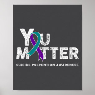 You Suicide Prevention Month Gift Teal Purple Ribb Poster