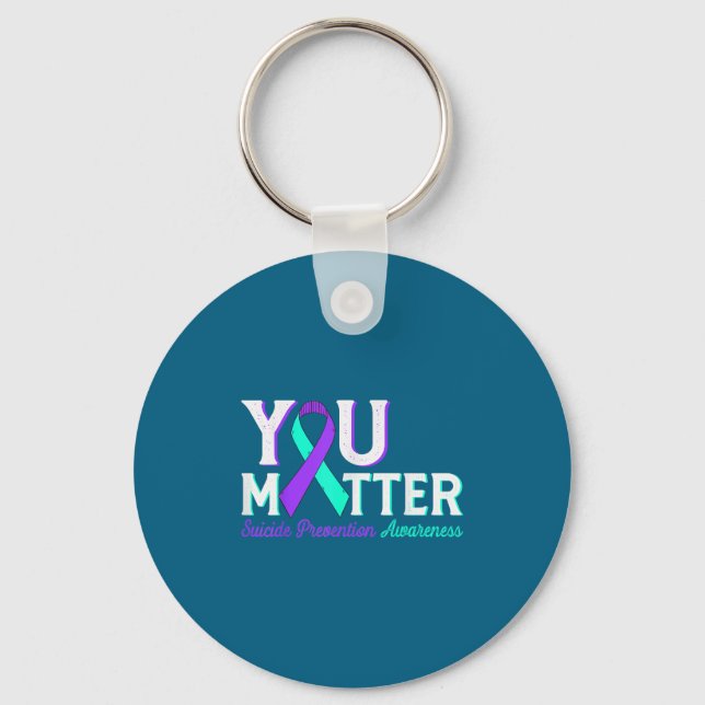 You Suicide Prevention Teal &amp; Purple Awareness Keychain (Front)