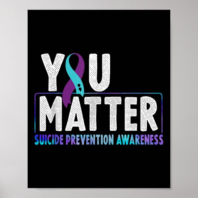 You - Suicide Prevention Teal Purple Awareness Rib Poster (Front)