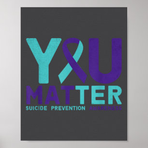 You - Suicide Prevention Teal Purple Awareness Rib Poster