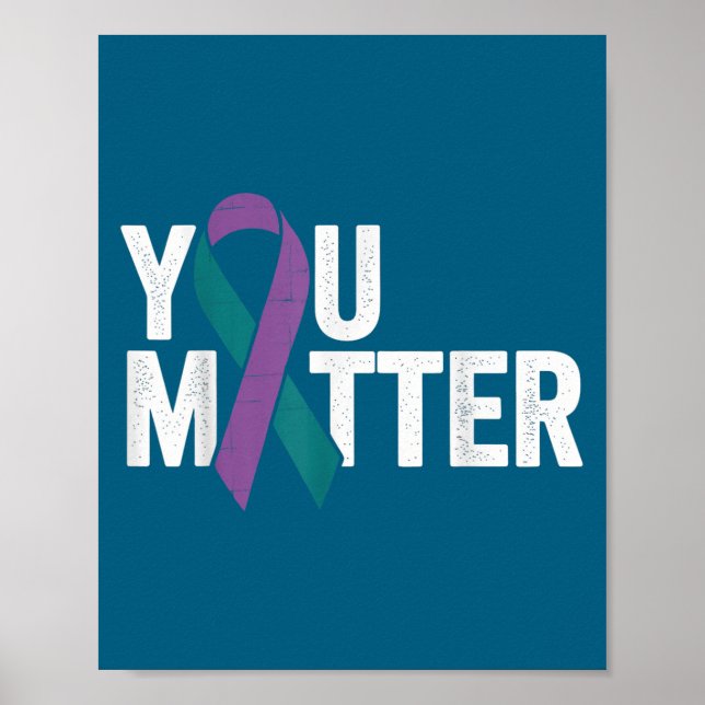 You - Suicide Prevention Teal Purple Awareness Rib Poster (Front)