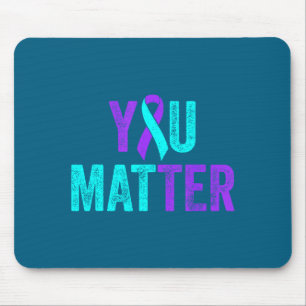 You Suicide Prevention Teal Purple Awareness Ribbo Mouse Pad