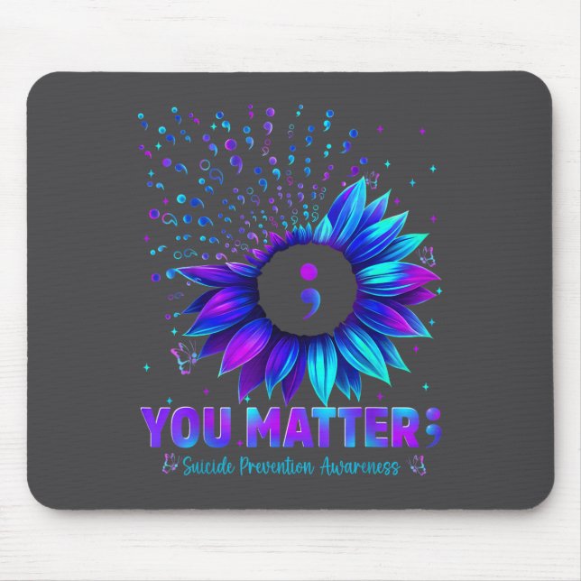 You Sunflower Suicide Prevention Awareness Men Wom Mouse Pad (Front)
