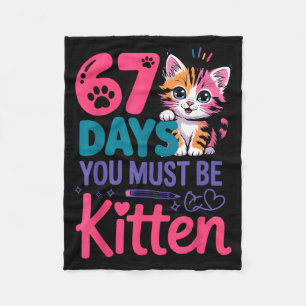 You Survived 67 Days Of School You Must Be Kitten Fleece Blanket