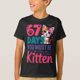 You Survived 67 Days Of School You Must Be Kitten  T-Shirt
