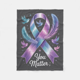 You Teal &amp; Purple Ribbon Suicide Prevention Aw Fleece Blanket