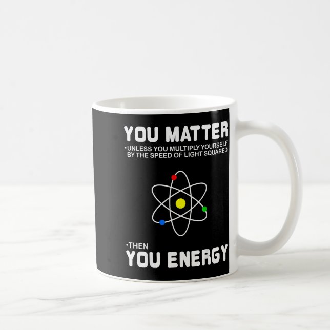 You Then You Energy Coffee Mug (Right)
