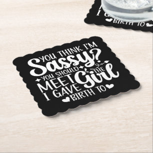 You Think I'm Sassy You Should Meet Funny Cool Mom Paper Coaster