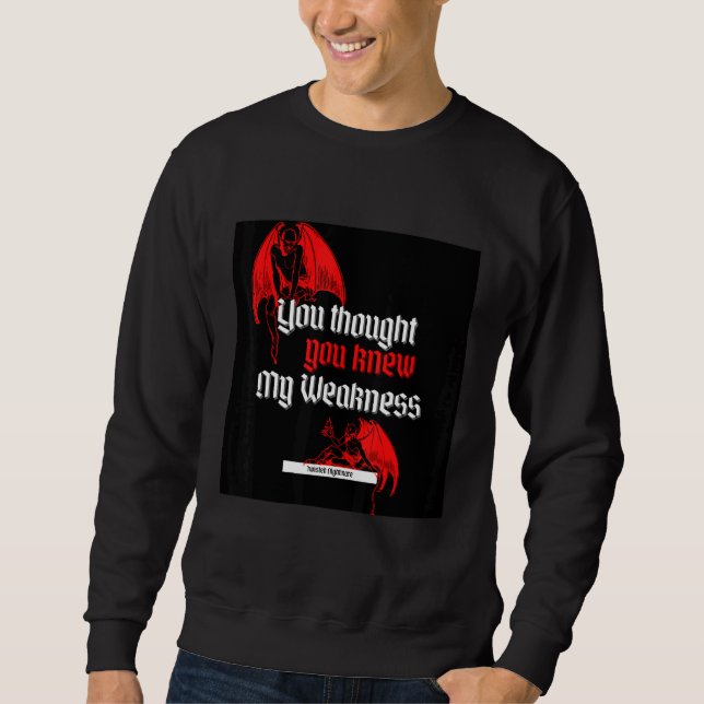 You Thought You Knew Sweatshirt (Front)