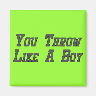 You Throw Like a Boy Magnet