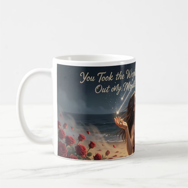 You Took the Words Out Mug (Left)