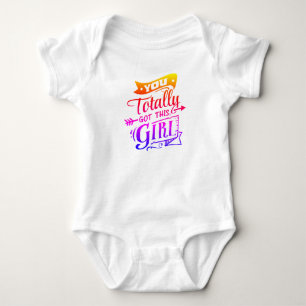 You Totally Got This Girl: Cute Girl Power Baby Bodysuit