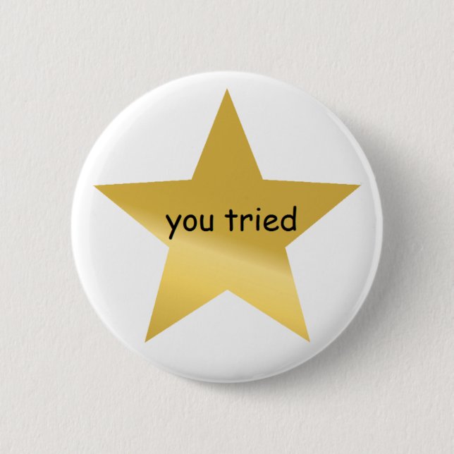 You Tried Button (Front)