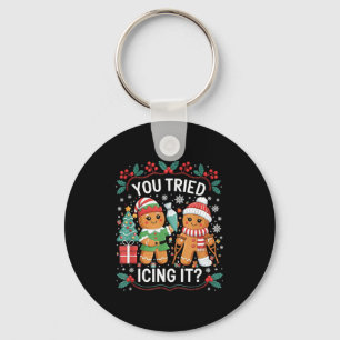 You Tried Icing It_ Gingerbread Christmas Design Keychain