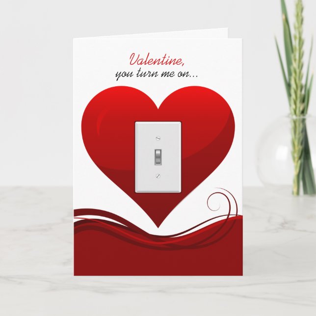 You Turn Me On Valentine's Day Greeting Card (Front)