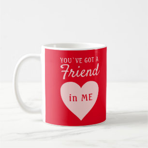 You`ve got a Friend Red Pink Heart Friendship Coffee Mug