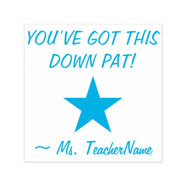 "YOU’VE GOT THIS DOWN PAT!" Grading Rubber Stamp (Design)