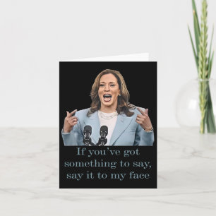 You’ve Have Something To Say  Card