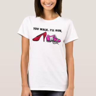 You Walk I'll Run Tee