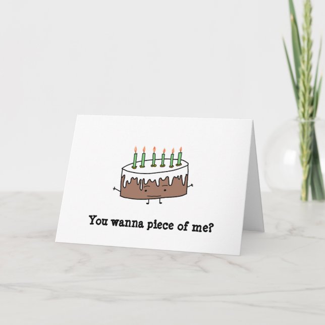 You wanna piece of me? Birthday cake Card (Front)