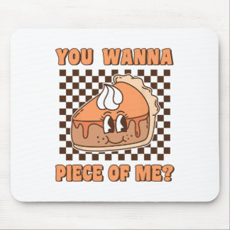 You Wanna Piece Of Me Groovy Pumpkin Pie Funny Tha Mouse Pad