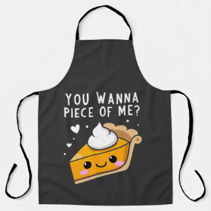 You Wanna Piece of Me Thanksgiving Pie  Apron