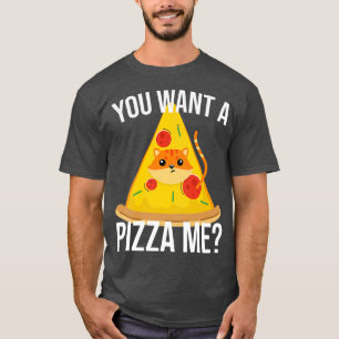 You wanna Pizza me cat meme food T-Shirt