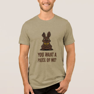 You Want A Piece Of Me? Chocolate Easter Bunny Tri-Blend Shirt