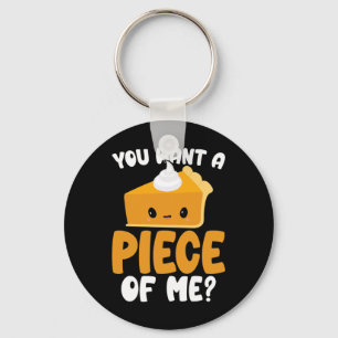 You Want A Piece Of Me Kawaii Pumpkin Pie Thanksgi Keychain