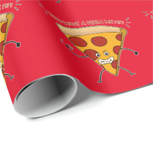 You Want a Pizza Me?!?! Wrapping Paper
