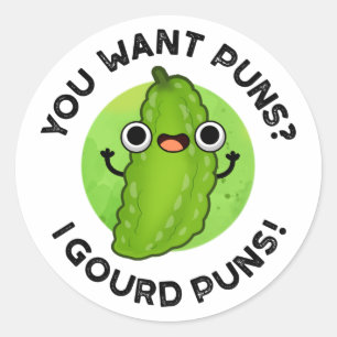 You Want Puns I Gourd Puns Funny Veggie Pun Classic Round Sticker