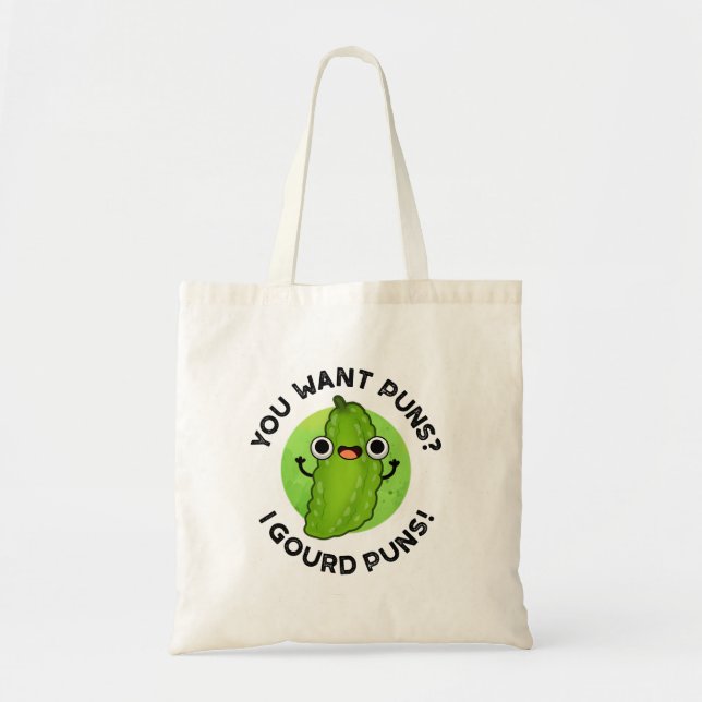 You Want Puns I Gourd Puns Funny Veggie Pun  Tote Bag (Front)
