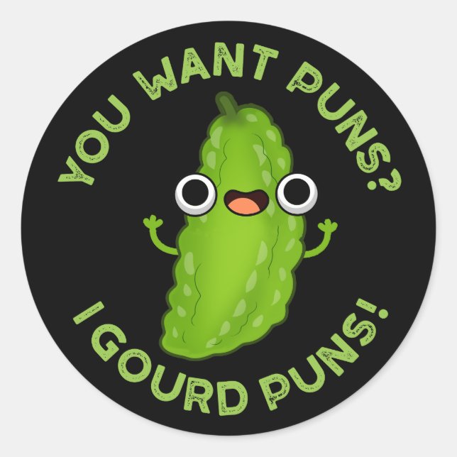 You Want Puns I Gourd Puns Veggie Pun Dark BG Classic Round Sticker (Front)