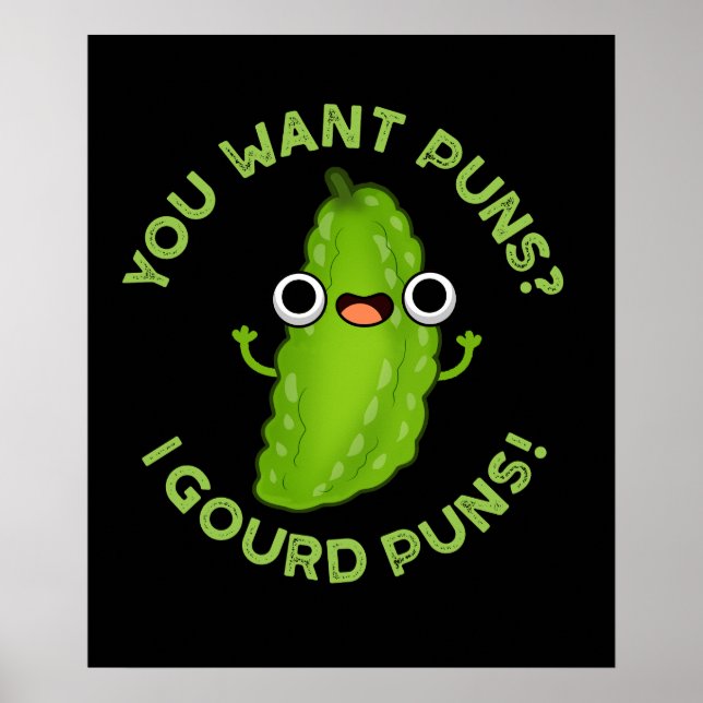 You Want Puns I Gourd Puns Veggie Pun Dark BG Poster (Front)