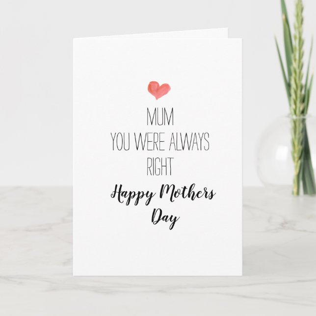 you were always right,  , mothers day card (Front)