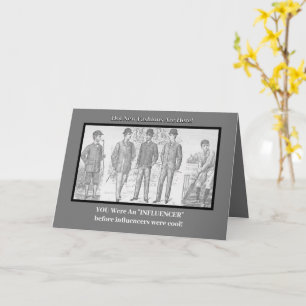 "You Were An Influencer Before It Was Cool" birthd Card