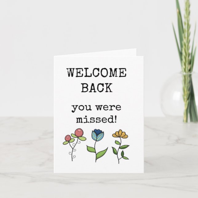 You Were Missed, Welcome Back Card (Front)