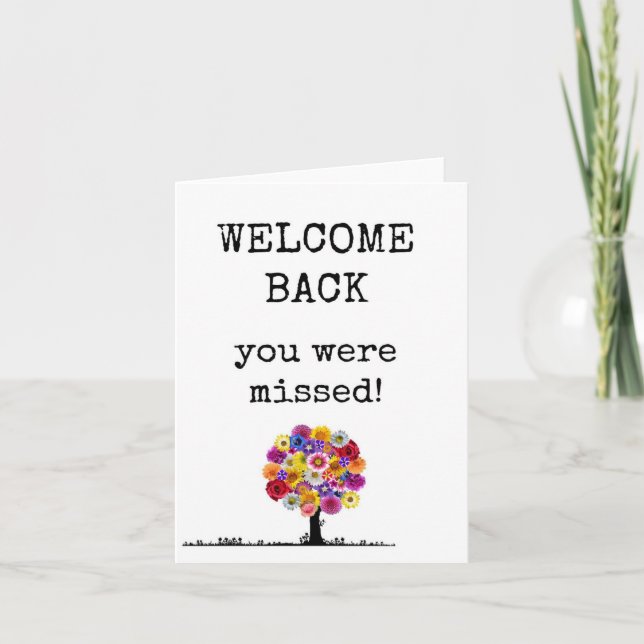 You Were Missed, Welcome Back Card, Floral Card (Front)