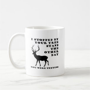 You Were Texting Funny Hunting Mug