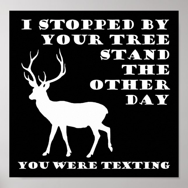 You Were Texting Funny Hunting Poster blk (Front)