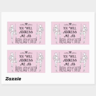 You Will Address Me As HERLADYSHIP Sticker