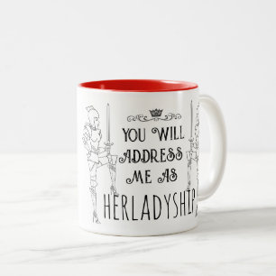 You Will Address Me As HERLADYSHIP Two-Tone Coffee Mug