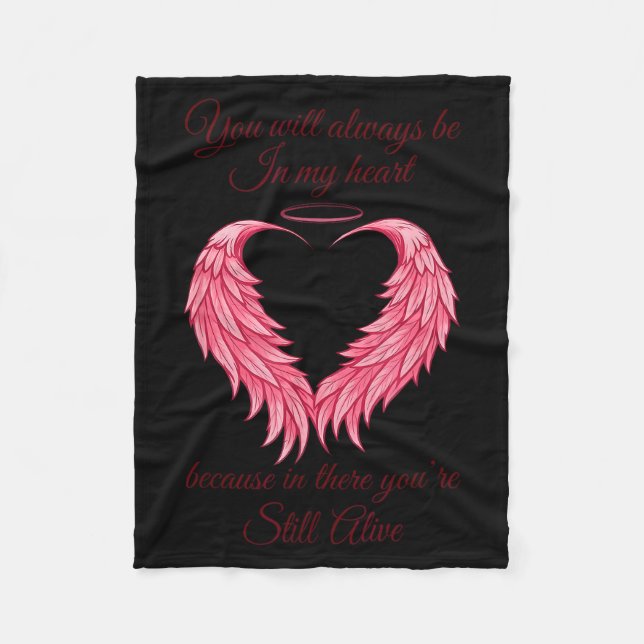 You Will Always Be In My Heart Still Alive Angel W Fleece Blanket (Front)