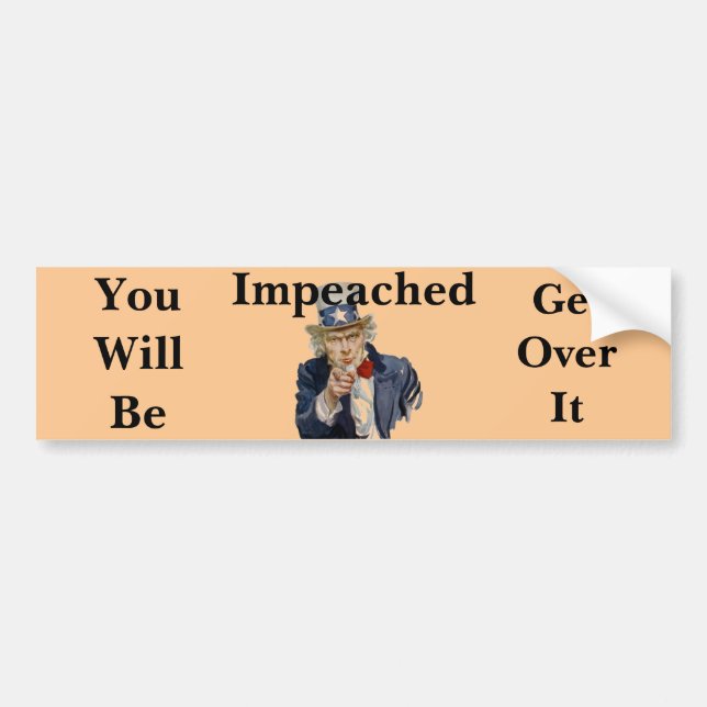 You Will Be Impeached Bumper Sticker (Front)