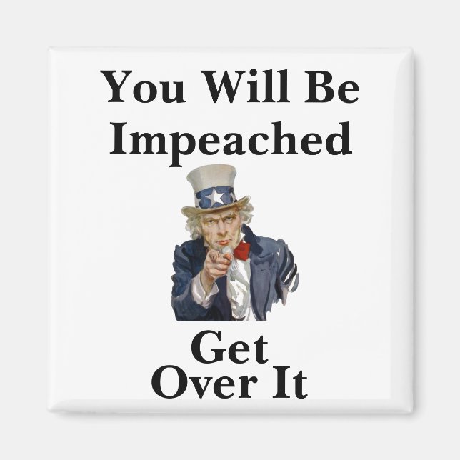 You Will Be Impeached Magnet (Front)