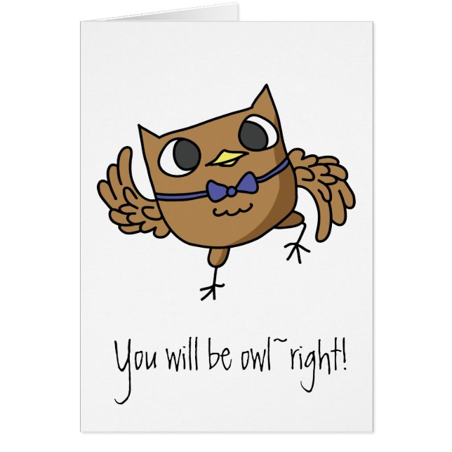 You will be Owl~right Owl Puns Card (Front)